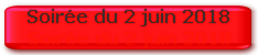 SOIREE DU 2 JUIN 2018